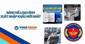 Bảng Mã Loại Hình Xuất Nhập Khẩu Mới Nhất