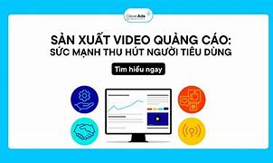 Sản Xuất Video Quảng Cáo