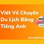 Trải Nghiệm Đi Du Lịch Bằng Tiếng Anh